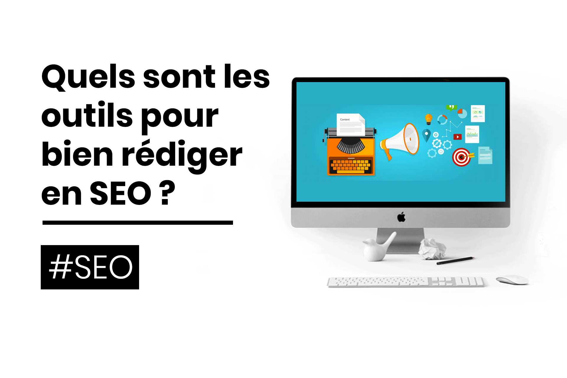 Outils rédaction SEO : quels sont les outils pour bien rédiger en SEO